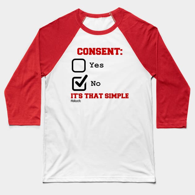 Consent: It's That Simple Baseball T-Shirt by TheFightingFeminist